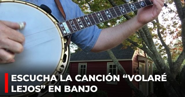 Escucha la canción “Volaré lejos” en banjo