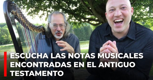 Escucha las notas musicales encontradas en el Antiguo Testamento