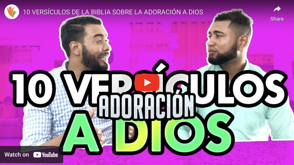 10 VERSÍCULOS bíblicos sobre la ADORACIÓN a DIOS