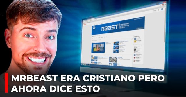MrBeast era cristiano pero ahora dice esto